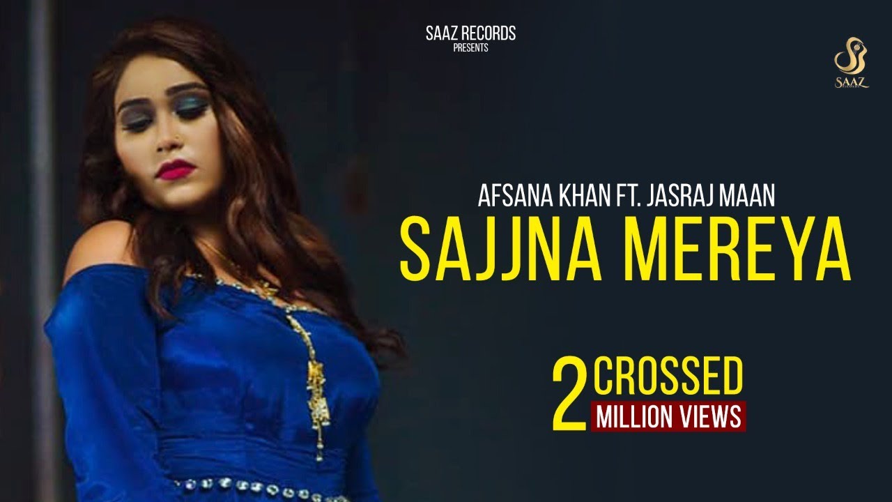 Sajjna Mereya (Title) Lyrics  | Sajjna Mereya | Afsana Khan, Jasraj Maan | Jasraj Maan, Afsana Khan | Younge Malang