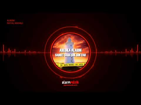Abluka Alarm - Sabret Daha Çok Gün Var (Official Audio)