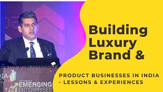 Building Luxury Brand & Product Businesses in India - Lessons & Experiences  image