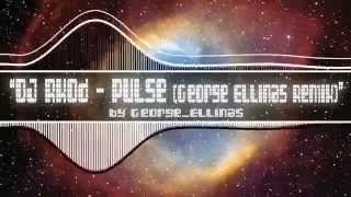 DJ RKOD - PULSE George Ellinas Remix by George Ellinas ║CC-BY║