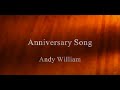 Anniversary Song ... Andy Williams 