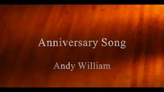 Anniversary Song Andy Williams