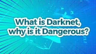What is Darknet, Why it is Dangerous & How to Access Darkweb?