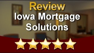 preview picture of video 'Iowa Mortgage Solutions Cedar Rapids          Impressive           Five Star Review by Jonathan...'