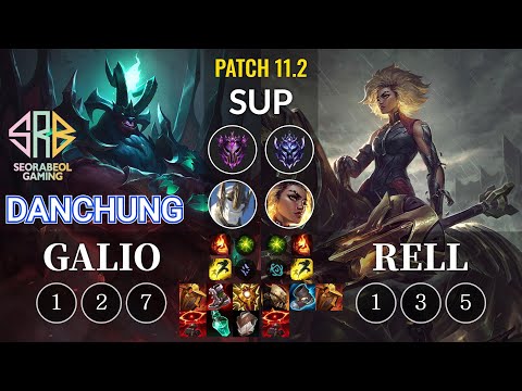 SRB Danchung Galio vs Rell Sup - KR Patch 11.2