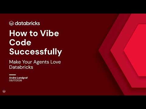 Watch: How to Vibe Code Successfully: Make Your Agents Love Databricks