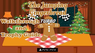 The Jumping Gingerbread: TURBO - Walkthrough | Trophy Guide | Achievement Guide