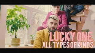 All Types of Kinds - Lucky One