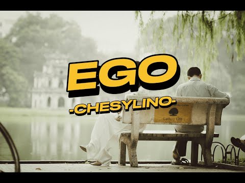 Ego - CHESYLINO