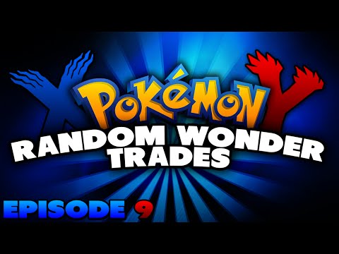 Random Wonder Trades Ep 9