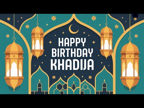 Khadija Birthday Song - Nasheed - Happy