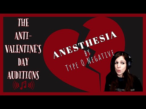 Unexpected Effects of Anesthesia | Type O Negative Audition for Anti-Valentine's Day Playlist