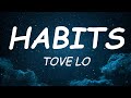 Habits (Stay High) - Tove Lo ( Lyrics Music )