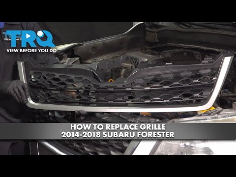 How to Replace Grille 2014-2018 Subaru Forester