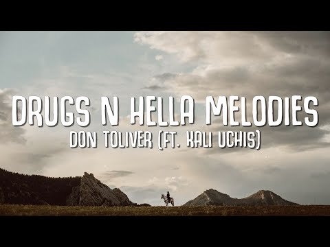 Don Toliver - Drugs N Hella Melodies (Lyrics) ft. Kali Uchis