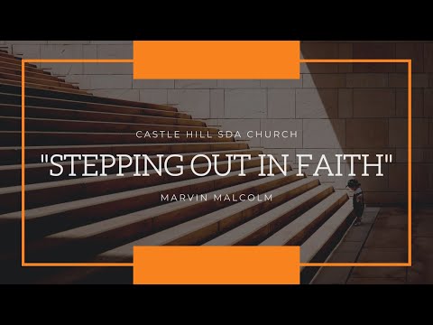 Church - "Stepping Out In Faith" - Marvin Malcolm