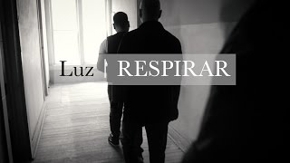 Luz - Respirar (Official Music Video)