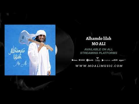 Mo Ali - "Alhamdo Lilah" | Alhamdo Lilah