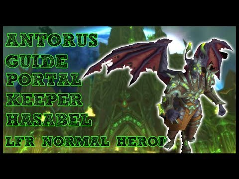 Portal Keeper Hasabel GUIDE - Antorus LFR/NORMAL/HEROIC