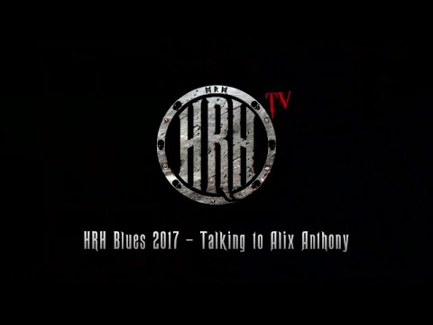 HRH TV - Alix Anthony Interview @ HRH Blues III
