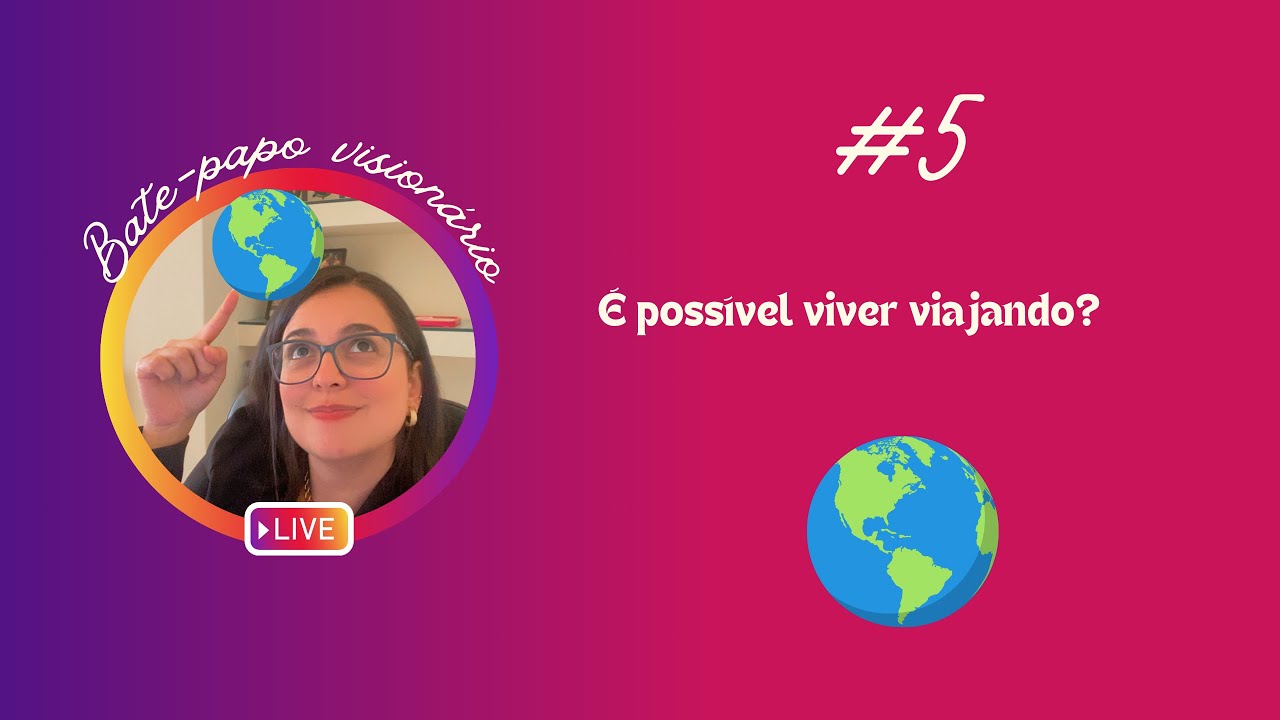 #05 - É possível viver viajando sem depender de subempregos?