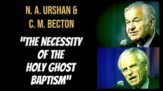 Bishop N. A. Urshan & C. M. Becton “The Necessity of The Holy Ghost Baptism” UPCI General Conference
