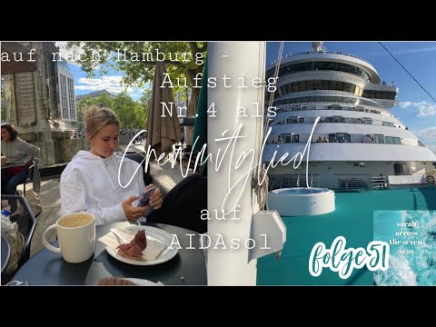 auf nach Hamburg - Aufstieg Nr 4. als Crewmitglied auf AIDAsol satss#51 I Sarah Alegria