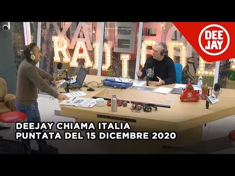 Deejay Chiama Italia - Puntata del 15 dicembre 2020