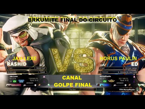 SFV - Final BRKumite - Circuito Final - Jah Lexe (RASHID x ED) HorusPaulin