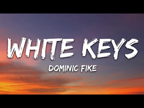 Dominic Fike - White Keys (Lyrics)