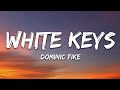 Dominic Fike White Keys Lyrics