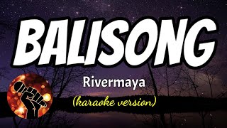 BALISONG - RIVERMAYA (karaoke version)