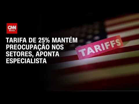 Tarifa de 25% preocupa setores; manter diálogo com os EUA é essencial, diz especialista | HORA H