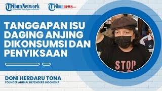 Isu Daging Anjing untuk Dikonsumsi dan Beberapa Kasus Penyiksaan Kucing, Ini Tanggapan Doni Herdaru