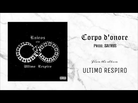 Kairos - Corpo d'onore (Prod. SAEVUS)