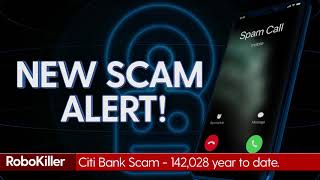RoboKiller 2020 Scam Alert: Citi Bank Scam