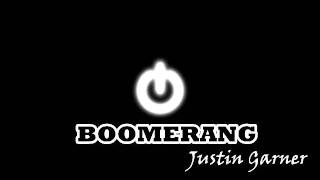 Justin Garner - Boomerang