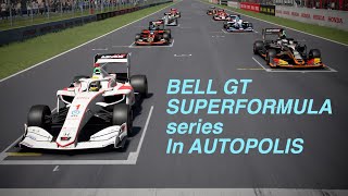 【GTSPORT】BELLGT SUPERFORMULA series In AUTOPOLIS Test Race