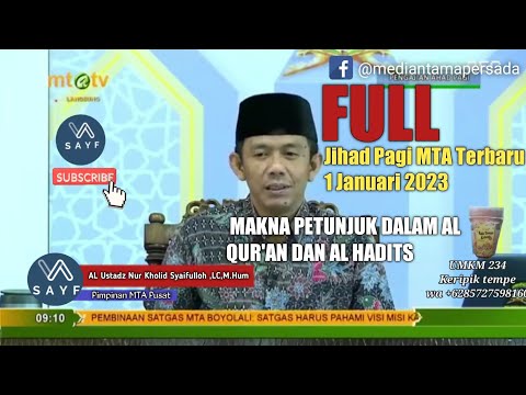 Jihad Pagi MTA Terbaru 1 Januari 2023 MAKNA PETUNJUK DALAM AL QUR'AN DAN AL HADITS #kajianmta #mta
