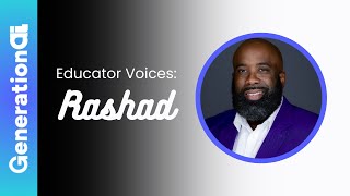 GenerationAI  Educator Voices: Rashad