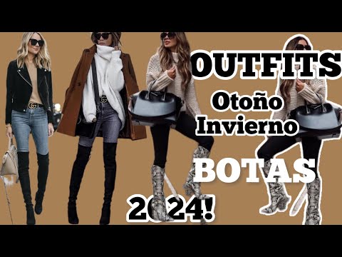 OUTFITS OTOÑO INVIERNO 2024 / Las BOTAS Son pieza clave para tus LOOKS COMBINA TUS OUTFITS TENDENCIA