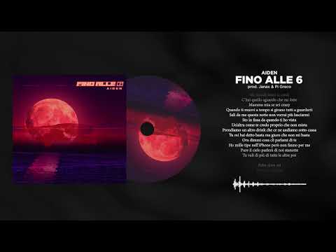 Aiden - FINO ALLE 6 (prod. Janax & Pi Greco)