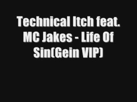 Technical Itch feat. MC Jakes - Life Of Sin(Gein VIP)
