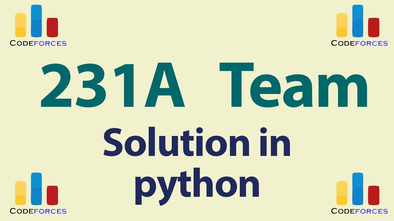 Codeforces Problem | Solution in python | 231A Team
