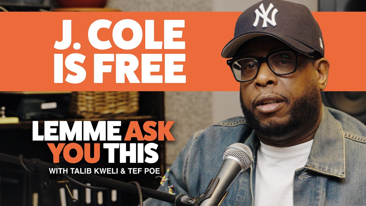 J. Cole Is Free - Lemme Ask You This With Talib Kweli & Tef Poe