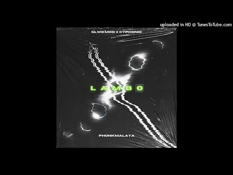 GLWKMOD X CYPHONIC - LAMBO