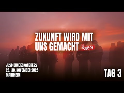 Juso-Bundeskongress 2025 - Zukunft wird mit uns gemacht TAG 3