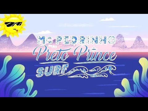 MC Pedrinho feat Preto Prince - Surf Prod. Caio Passos, Ogbeatzz, Dj Tc (Lyric Vídeo)