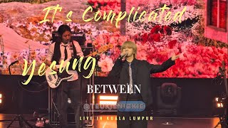 [4K] 예성 YESUNG - BETWEEN | IT’S COMPLICATED IN KL | 2025.04.12