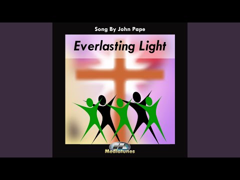 Everlasting Light - John Pape